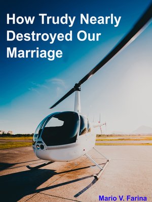cover image of How Trudy Nearly Destroyed Our Marriage